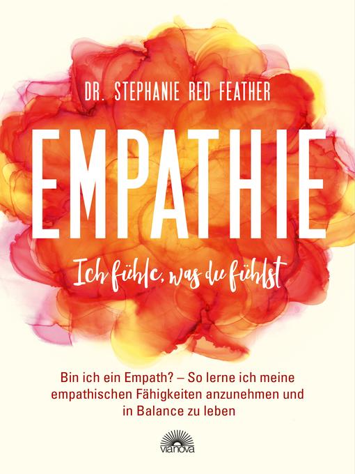 Title details for Empathie--Ich fühle, was du fühlst by Stephanie Red Feather - Available